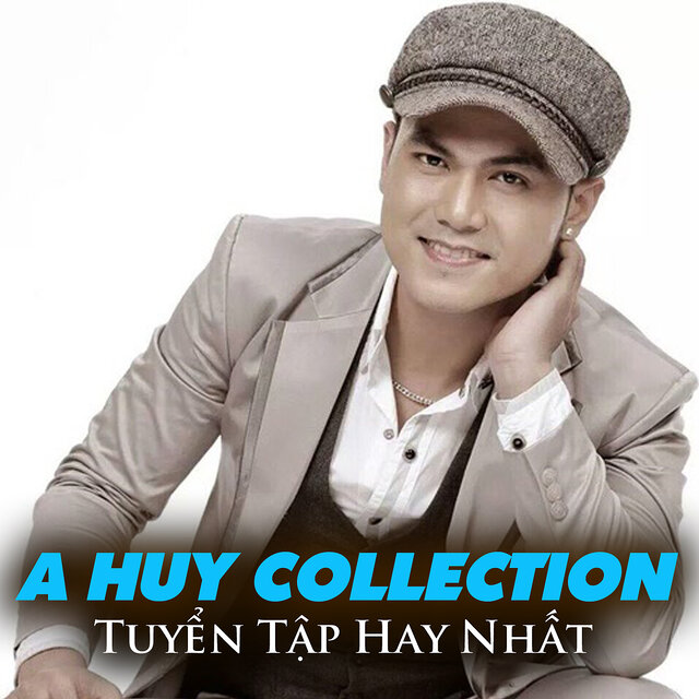 Tuyển Tập A Huy Hay Nhất