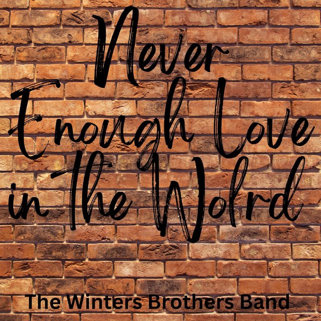Never Enough (Love in the World)