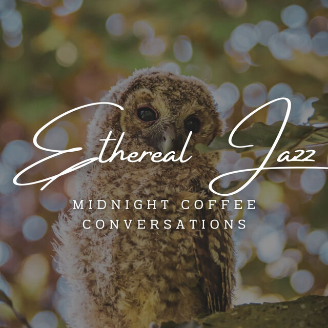 Ethereal Jazz Reverie: Coffee Shop Lounge Sessions