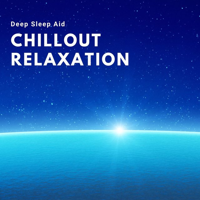 Chillout Relaxation Music Sleep, Ambient Ocean