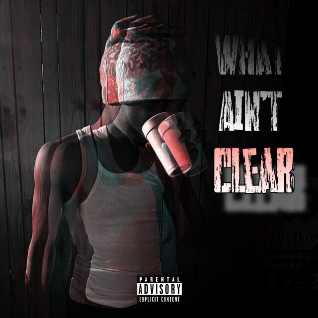 What Ain't Clear
