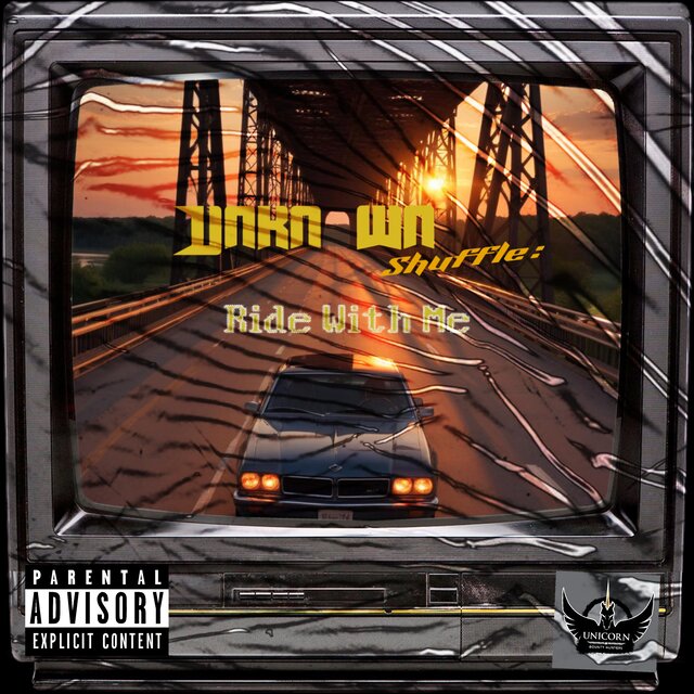 Unknown Shuffle: Ride With Me