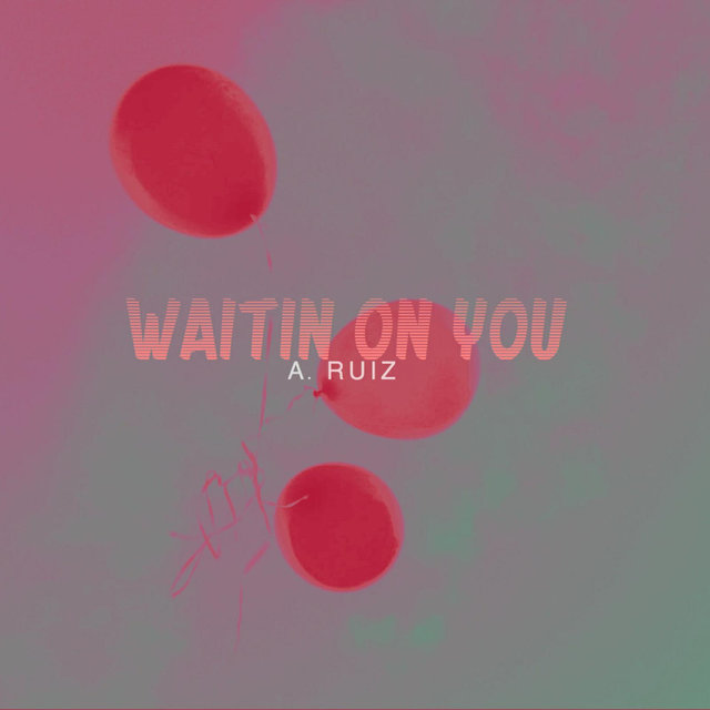 Waitin on You