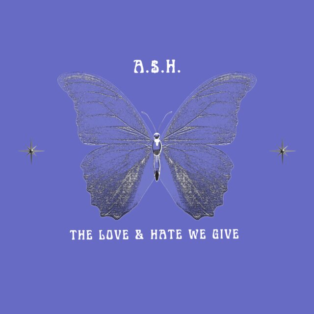 The Love & Hate We Give