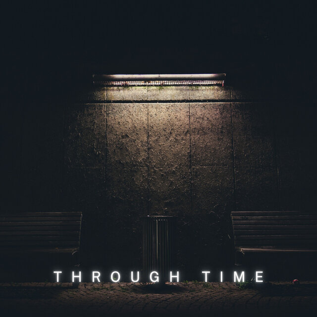 Through Time (Past & Present)