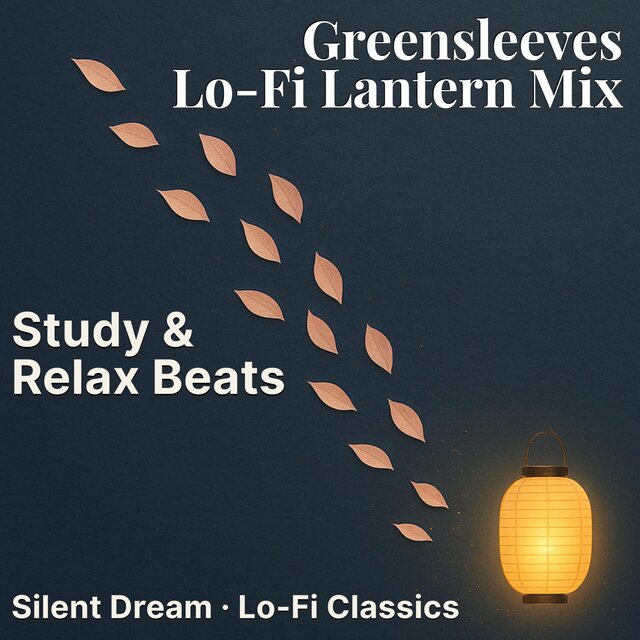 Greensleeves (Lo-Fi Lantern Mix)