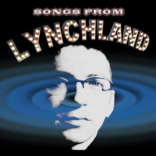 Songs From Lynchland Vol. 1 (Digital Only)