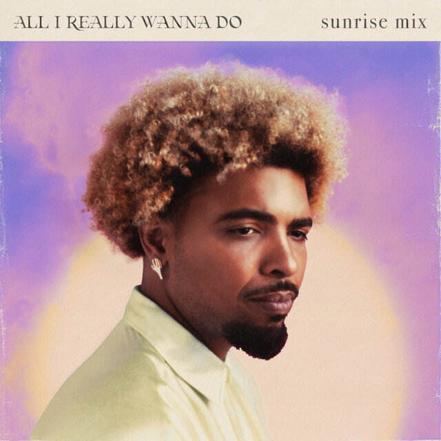 All I Really Wanna Do (Sunrise Version)