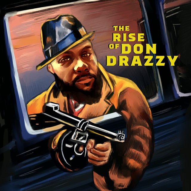 The Rise of Don Drazzy