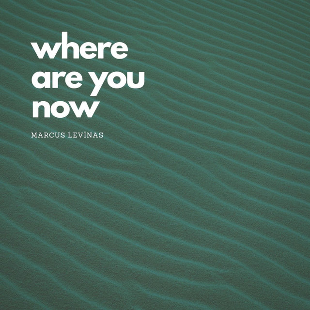 Where Are You Now