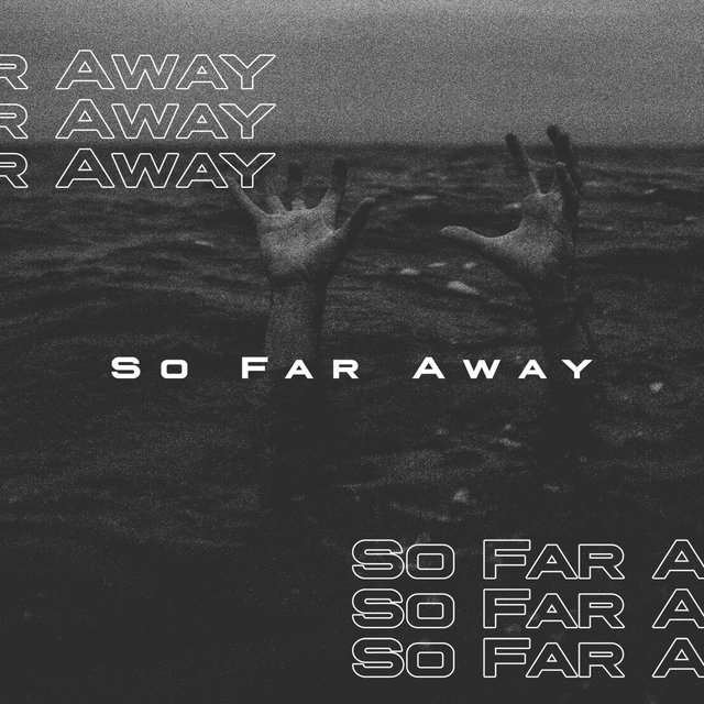 So Far Away