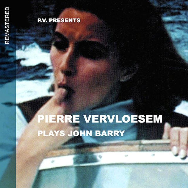 Pierre Vervloesem Plays John Barry (Remastered)