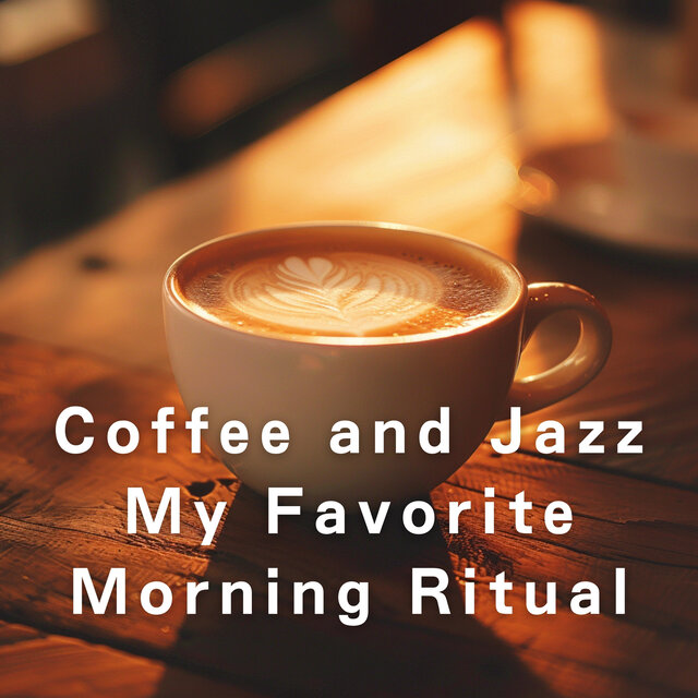 Coffee and Jazz - My Favorite Morning Ritual