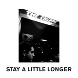 Stay a Little Longer