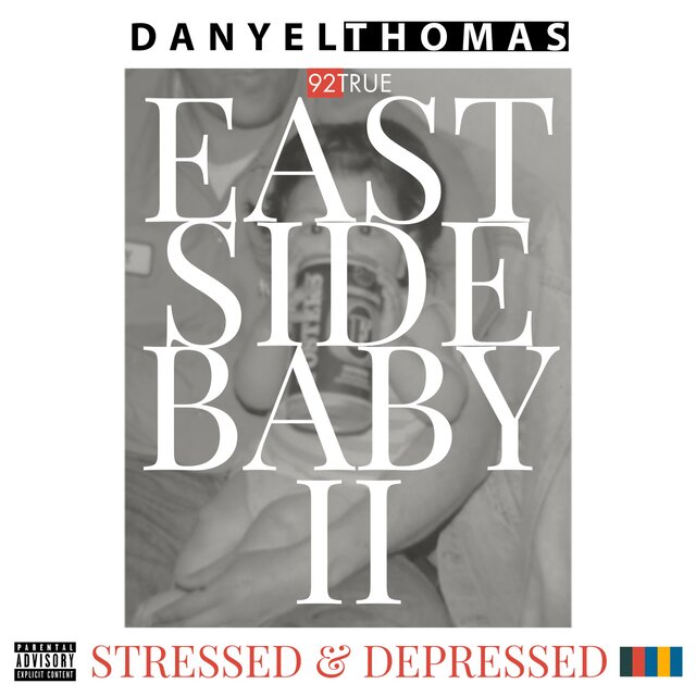 East Side Baby II: Stressed & Depressed