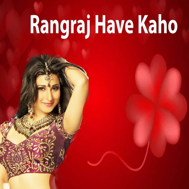 Rangraj Have Kaho