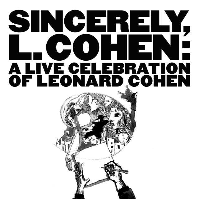Sincerely, L. Cohen: A Live Celebration of Leonard Cohen