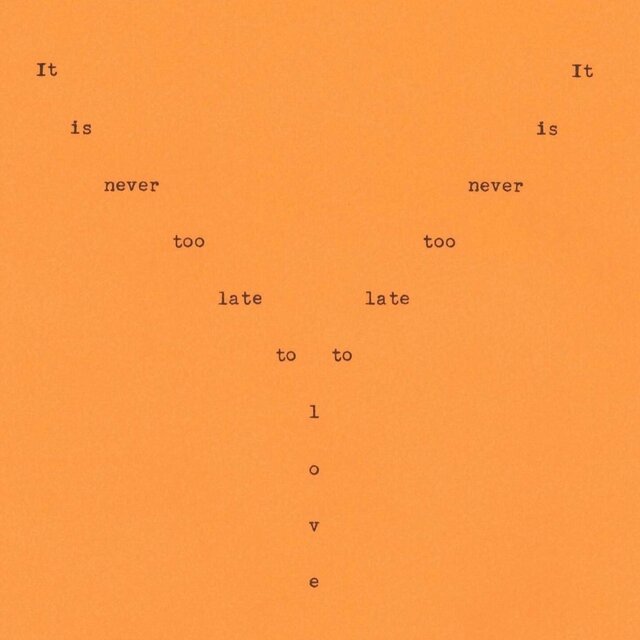 It Is Never Too Late To Love