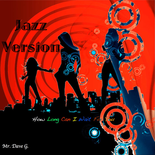 How Long Can I Wait for You (Jazz Version)