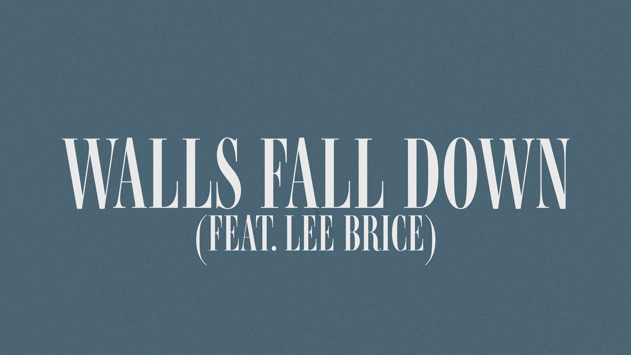 Walls Fall Down (feat. Lee Brice) (Lyric Video)