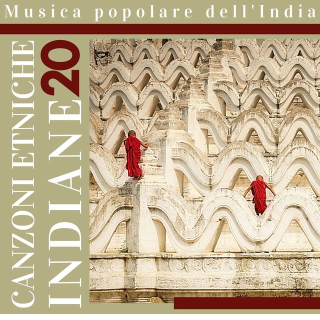 20 canzoni etniche Indiane: Musica popolare dell'India