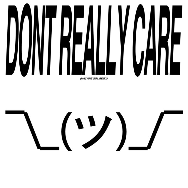 Don't Really Care
