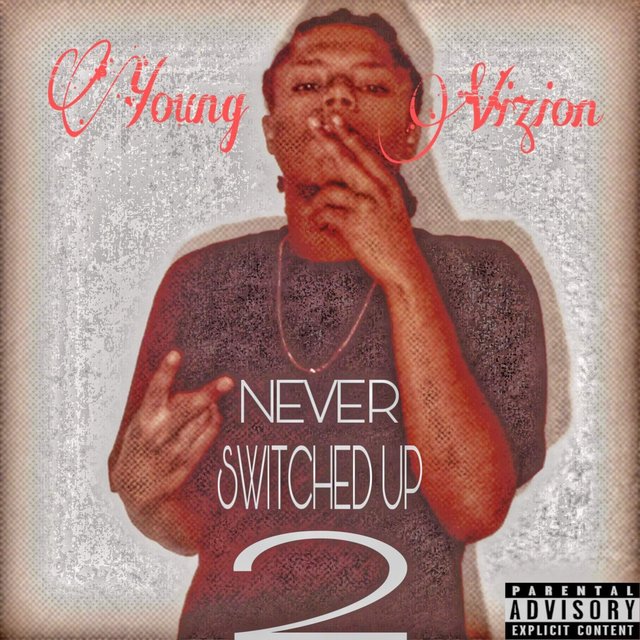 Never Switched Up 2