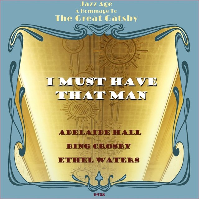 I Must Have That Man (Jazz Age - a Hommage to the Great Gatsby Era 1928)