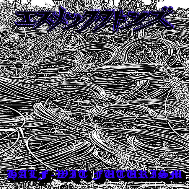 Half​-​Wit Futurism
