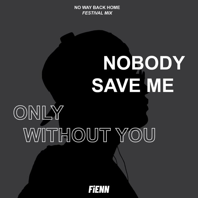 No Way Back Home (Festival Mix)