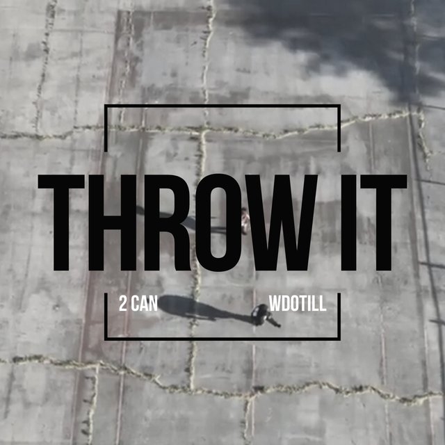 Throw It (feat. WDotIll)