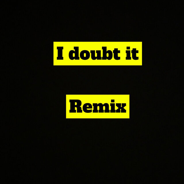 I doubt it remix (feat. Marl3yWrld Marko)