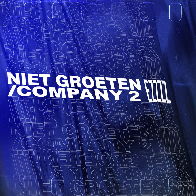 Niet Groeten / Company 2