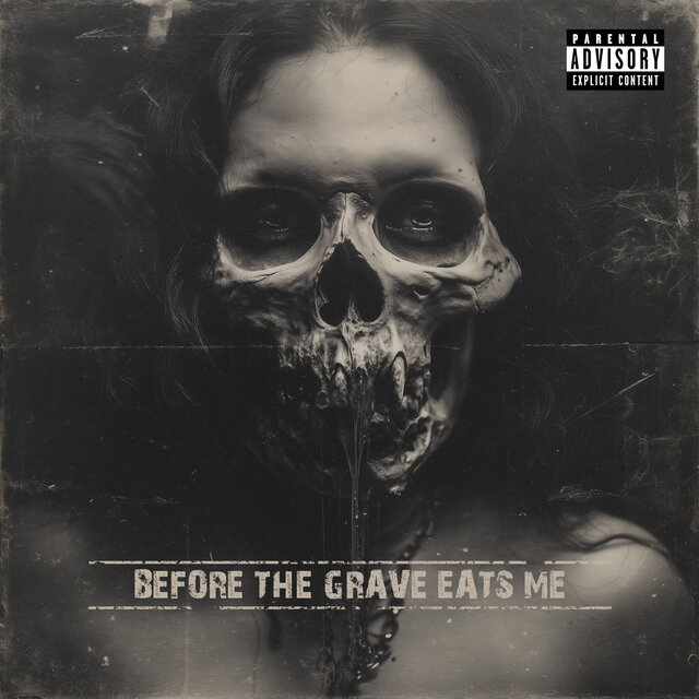 Before The Grave Eats Me