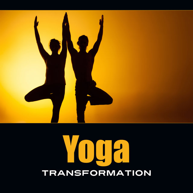 Yoga Transformation – Soothing New Age Music, Peaceful Background, Music for Yoga & Meditation, Deep Relaxation