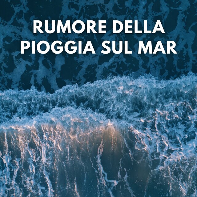 Rumore della Pioggia sul Mar