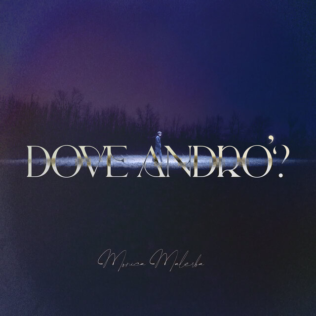 Dove andrò?