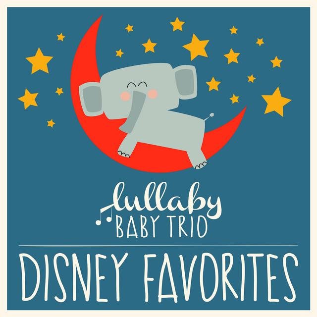 Disney Lullabies Classic Renditions of Disney Favorites