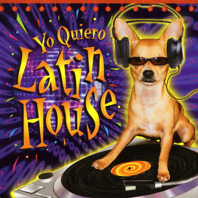 Yo Quiero Latin House
