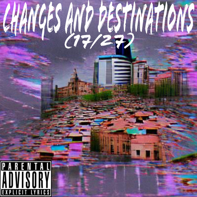 CHANGES AND DESTINATIONS (17/27)