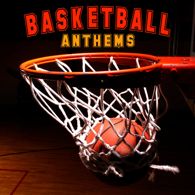 Basketball Anthems