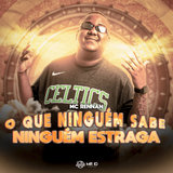O QUE NINGUÉM SABE NINGUÉM ESTRAGA