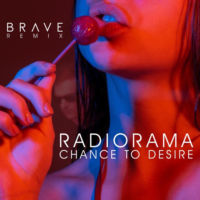 Chance To Desire (Brave Remix)