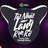 Loài Hoa Đẹp Nhất Thảo Nguyên Remix - Tát Nhật Lãng Rực Rỡ (ChungQ Remix Hot Trend)