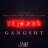 Gangsht (041 Remix) [feat. Mimiks, Lcone, Marash, Effe, Pablo, Ali & Dave]