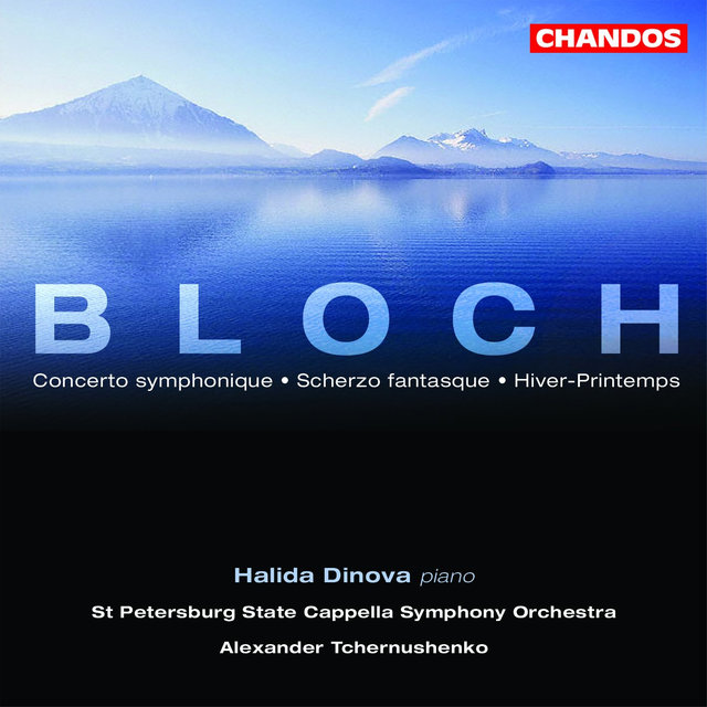 Bloch: Concerto Symphonique / Scherzo Fantasque / Hiver-Printemps