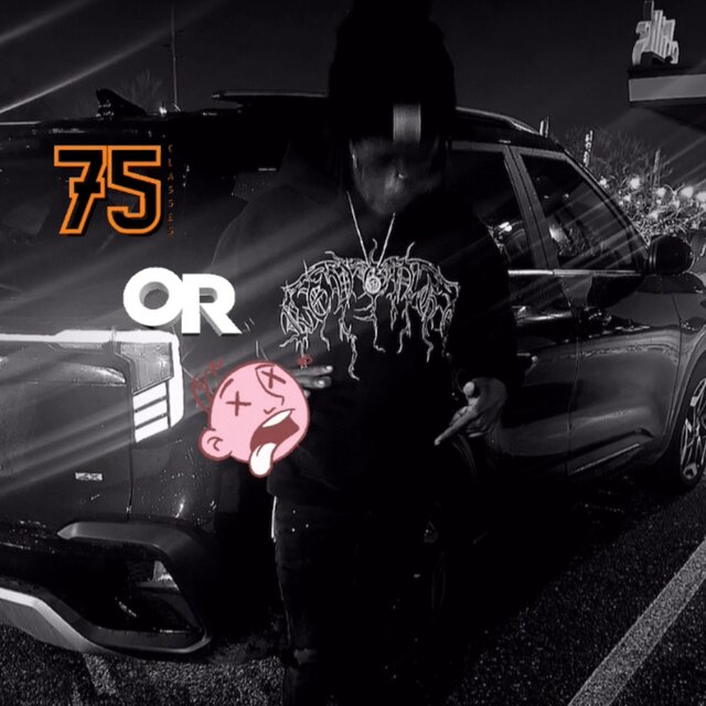 75 OR DIE