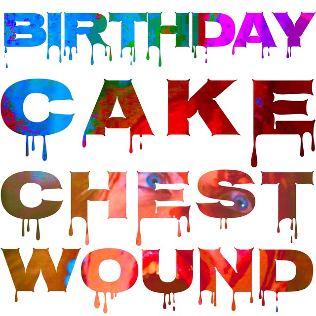 Birthday Cake Chest Wound