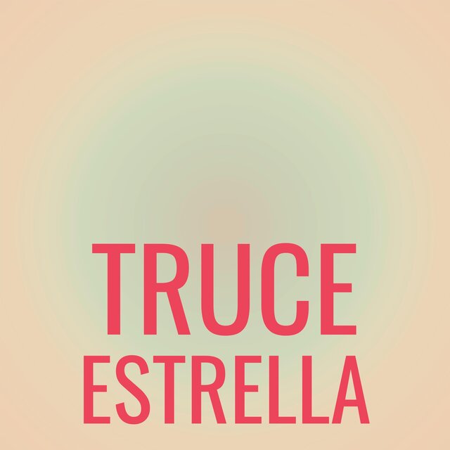 Truce Estrella