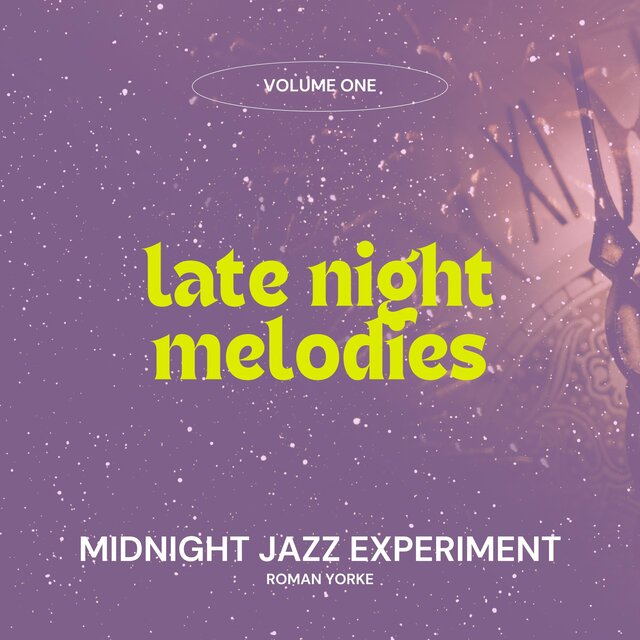 Late Night Melodies: Volume One